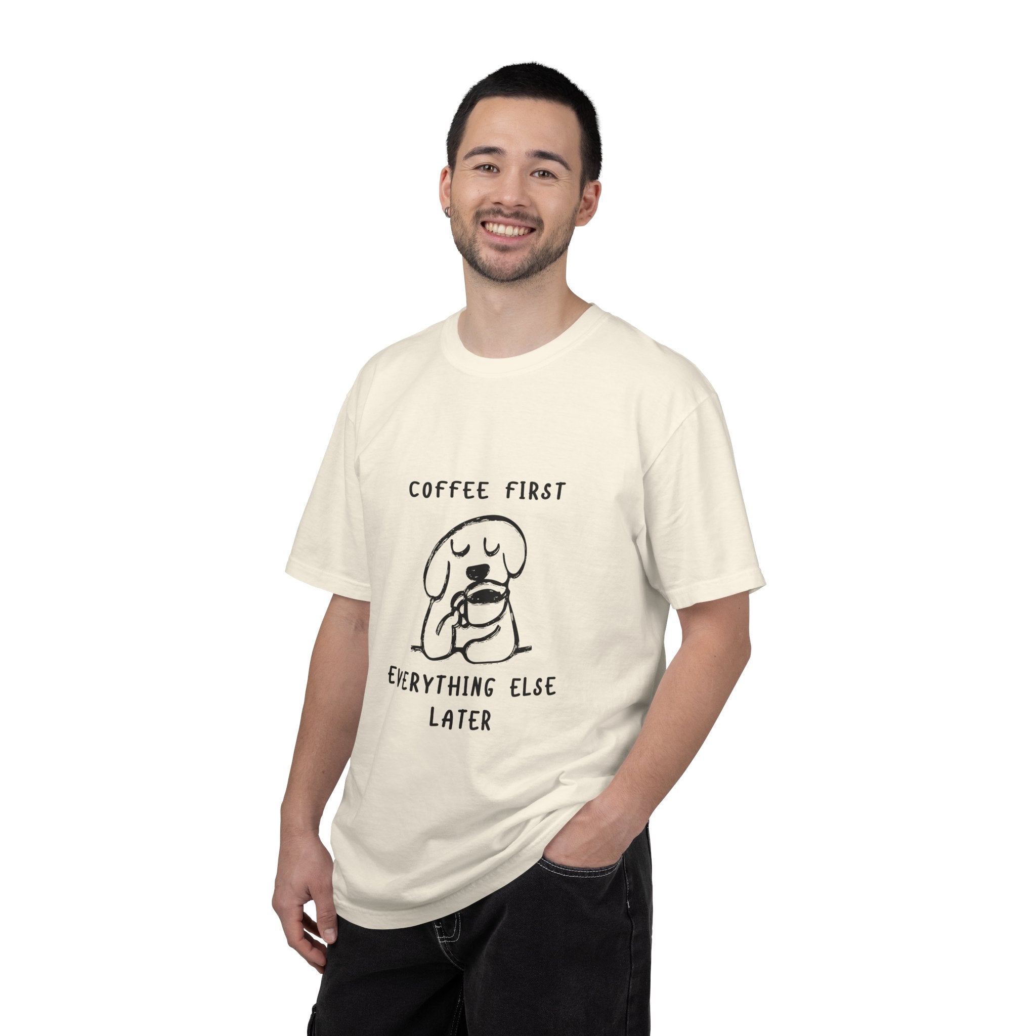Coffee First Tee — Cute Dog Illustration “Coffee First Everything Else Later” T-Shirt